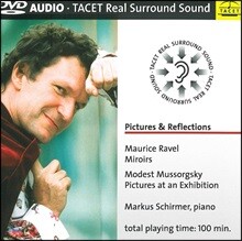 Markus Schirmer 라벨: 거울 / 무소르그스키: 전람회의 그림 (Ravel: Miroirs / Mussorgsky: Pictures &amp; Reflections) [DVD Audio]