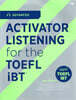 ACTIVATOR LISTNENING for the TOEFL iBTⓡ  Advanced