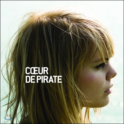 Coeur De Pirate (쾨르 드 피라트) - Coeur De Pirate