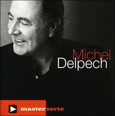 Michel Delpech (미셀 델뻬쉬) - Master Serie