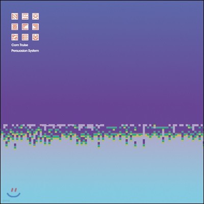 Com Truise (컴 트루즈) - Persuasion System