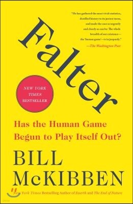 Falter: Has the Human Game Begun to Play Itself Out?