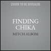 Finding Chika: A Little Girl, an Earthquake, and the Making of a Family