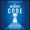The Memory Code: The 10-Minute Solution for Healing Your Life Through Memory Engineering