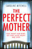 The Perfect Mother
