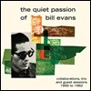 빌 에반스 콜라보레이션곡 모음집 (The Quiet Passion Of Bill Evans)