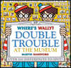 Where's Wally? Double Trouble at the Museum