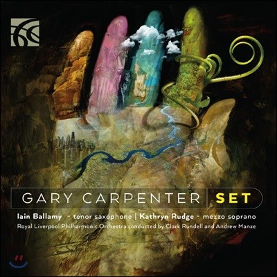 Clark Rundell 게리 카펜터: 관현악 모음집 (Gary Carpenter: Set)