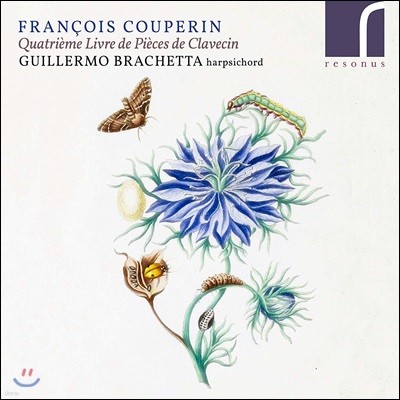 Guillermo Brachetta 프랑수아 쿠프랭: 클라브생 작품집 4권 (Francois Couperin: Quatrieme Livre de Pieces de Clavecin)