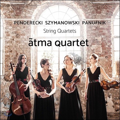 atma Quartet 카롤 시마노프스키 / 안제이 파누프닉 / 크시슈토프 펜데레츠키: 현악사중주 (Szymanowski / Panufnik / Penderecki: String Quartets)