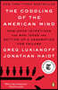 The Coddling of the American Mind: How Good Intentions and Bad Ideas Are Setting Up a Generation for Failure