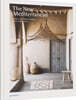The New Mediterranean: Homes and Interiors Under the Southern Sun