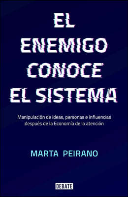 El Enemigo Conoce El Sistema / The Enemy Knows the System