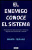 El Enemigo Conoce El Sistema / The Enemy Knows the System