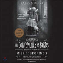 Miss Peregrine's Peculiar Children #05 : The Conference of the Birds