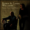 Robin & Linda Williams - These Old Dark Hills (CD)