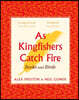 A As Kingfishers Catch Fire