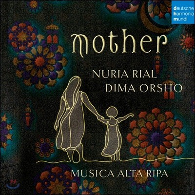 Nuria Rial / Dima Orsho 어머니를 주제로 한 바로크 가곡 모음집 (Mother - Baroque Arias and Arabic Songs)