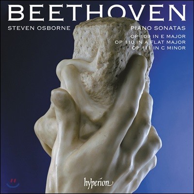 Steven Osborne 베토벤: 후기 피아노 소나타 30, 31, 32번 - 스티븐 오스본 (Beethoven: Piano Sonatas Opp. 109, 110 & 111)