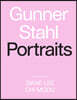 Gunner Stahl: Portraits