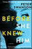 Before She Knew Him