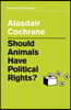 Should Animals Have Political Rights?