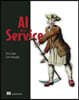 AI as a Service: Serverless Machine Learning with AWS