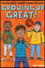 Growing Up Great!: The Ultimate Puberty Book for Boys