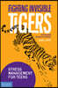Fighting Invisible Tigers
