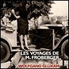 Wolfgang Gluxam 요한 야콥 프로베르거: 파르티타와 토카타 외 (Les Voyages De M. Froberger)