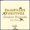 Jonatan Alvarado / Sofia Pedro 자유의 새 - 스페인의 노래 (Pajarillos Fugitivos)