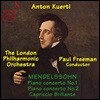 Anton Kuerti 멘델스존 : 피아노 협주곡 1, 2번 (Mendelssohn: Piano Concertos Op. 25, 40)