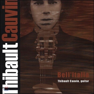 Thibault Cauvin 티보 코뱅 기타 연주집 (Bell'Italia)