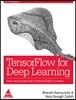 Tensor Flow for Deep Learning