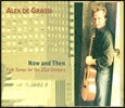 Alex De Grassi (알렉스 드 그라시) - Now & Then: Folksongs for the 21st Century