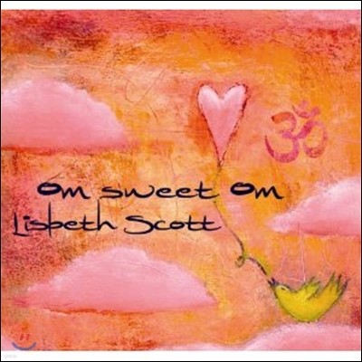 Lisbeth Scott - Om Sweet Om