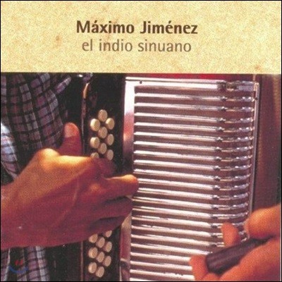 Maximo Jimenez - El Indio Sinuano