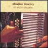 Maximo Jimenez - El Indio Sinuano