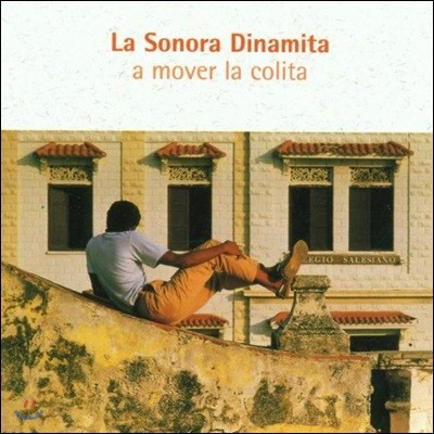 La Sonora Dinamita - A Mover La Colita