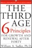 The Third Age: Six Principles of Growth and Renewal After Forty