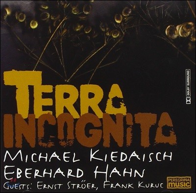 Michael Kiedaisch, Eberhard Hahn - Terra Incognita