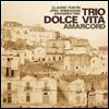 Trio Dolce Vita (트리오 돌체 비타) - Amarcord