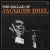 Jacques Brel - The Ballad Of Jacques Brel