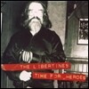 Libertines - Time For Heroes