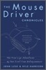 The Mousedriver Chronicles: The True- Life Adventures of Two First-Time Entrepreneurs