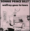 Bonnie 'Prince' Billy (보니 프린스 빌리) - Wolfroy Goes To Town [LP]