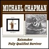Michael Chapman - Rainmaker / Fully Qualified Survivor