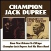 Champion Jack Dupree - From New Orleans To Chicago / Champion Jack Dupree And His Blues Band