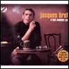 Jacques Brel - C'est Comme Ca