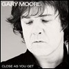 Gary Moore - Close As You Get